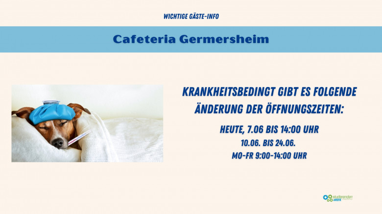 Changed opening hours of the Germersheim cafeteria!