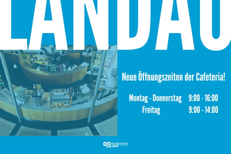 Cafeteria Landau: Neue Öffnungszeiten