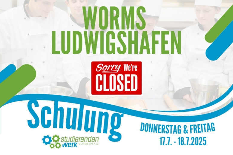 Worms & Ludwigshafen closed due to training!